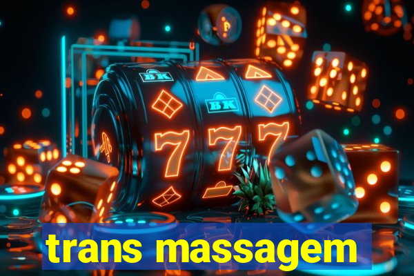 trans massagem